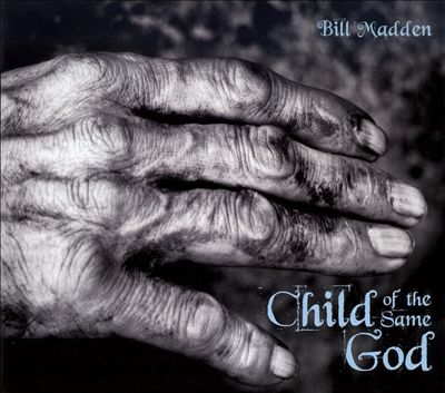 Child of the Same God by Bill Madden